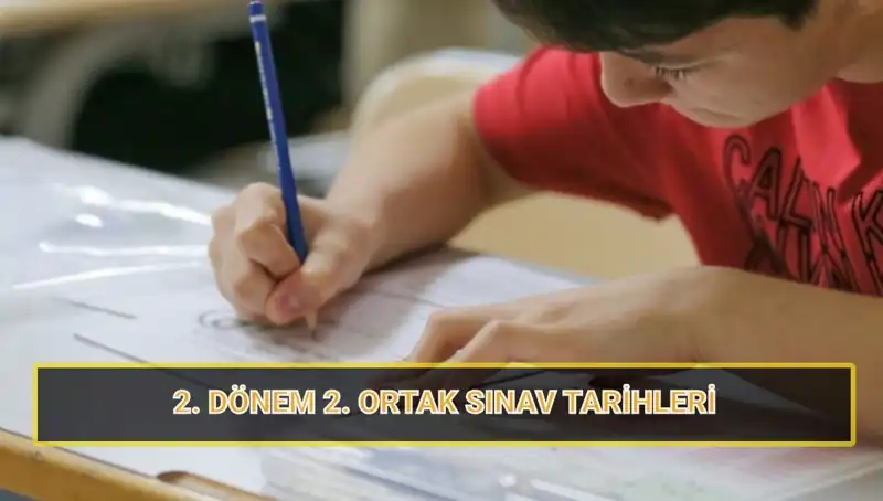 Öğrencilerin Merakla Beklediği 2. Dönem Ortak Sınav Tarihleri Açıklandı!