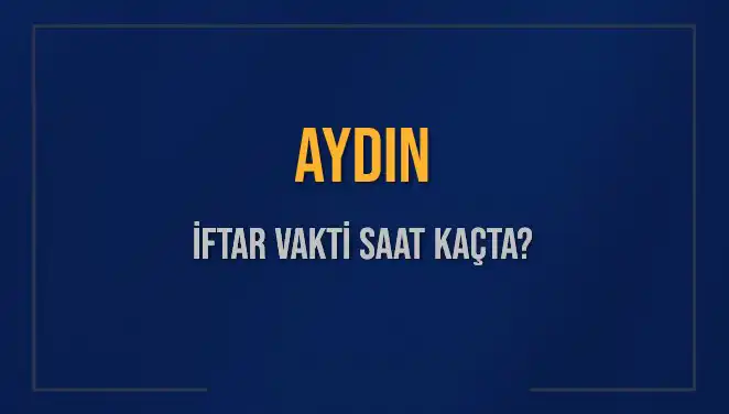 Aydın'da İftar Vaktine 2025'te Ne Kadar Kaldı? İşte Detaylar!