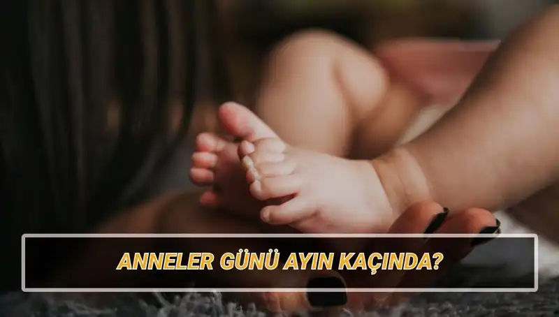2025'te Anneler Günü Ne Zaman? Tarihçesi ve Öne Çıkan Gelenekler