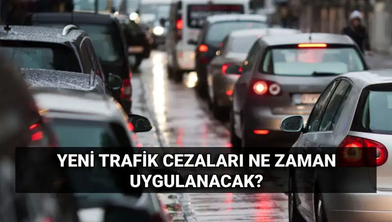 Yeni Trafik Cezaları Ne Zaman Yürürlüğe Girecek? 2025 Zamlı Tutarlar Açıklandı!