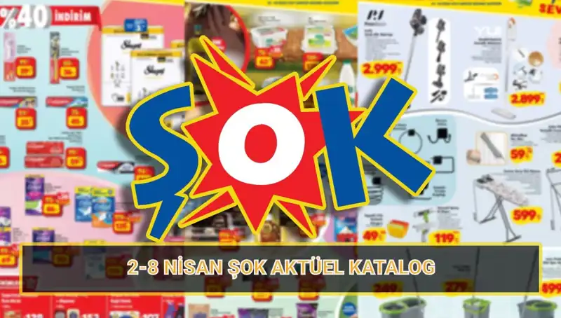 ŞOK 2-8 Nisan Katalogu Yayınlandı: Temizlik ve Elektrik Ürünlerinde İnanılmaz Fırsatlar!