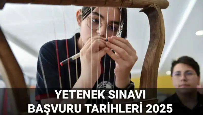 2025 MEB Yetenek Sınavı Kılavuzu Yayınlandı: Öğrenci Alacak Okulların Başvuru Tarihleri