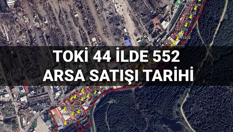 TOKİ'den 44 İlde Büyük Arsa Satışı: Açık Artırma Tarihleri Açıklandı