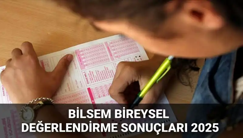 2025 BİLSEM Bireysel Değerlendirme Sonuçları Açıklandı! Kayıt Hakkı Kazananlar Burada!