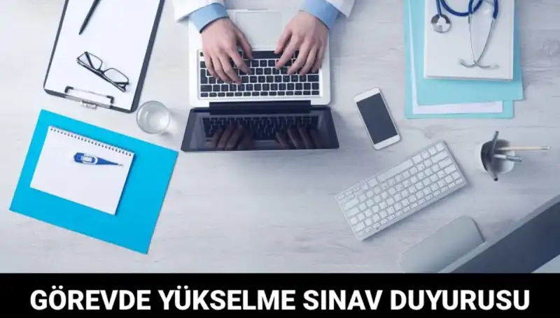 Sağlık Bakanlığı'ndan Görevde Yükselme Sınavı Duyurusu: Tarihler ve Şartlar Belli Oldu!