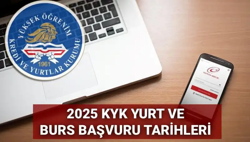 KYK Yurt ve Burs Başvuruları 2025: Tarihler ve Gelişmeler