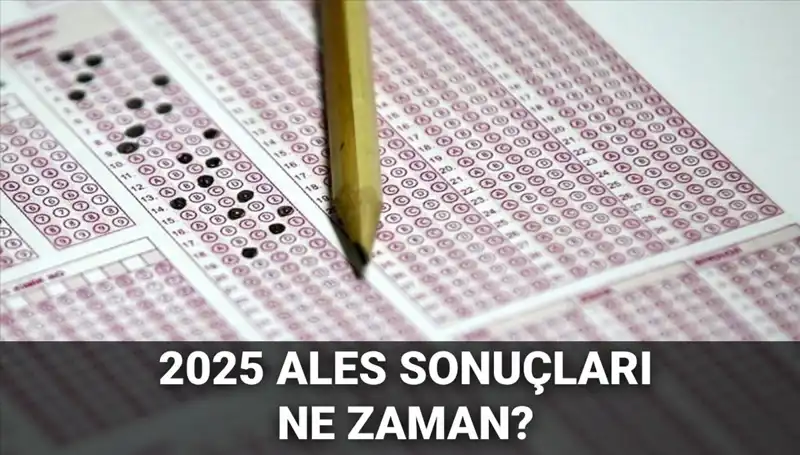 ALES Sonuçları Hakkında Herkesin Merak Ettiği Tarih Açıklandı!