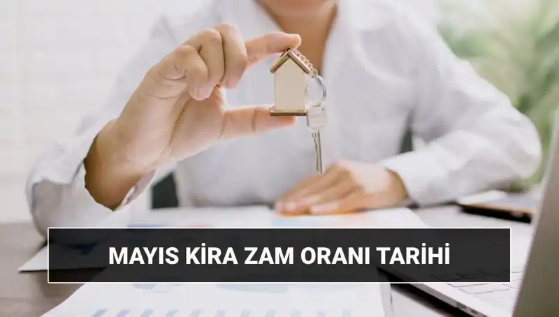 Mayıs 2025'te Kira Zam Oranı Açıklanıyor: Tüm Detaylar Burada!