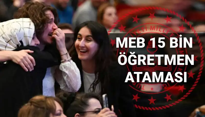 15 Bin Öğretmen Atama Sonuçları Hakkında Tüm Detaylar Burada!