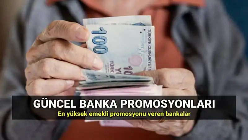Emekliler İçin 2025’te En Yüksek Promosyonu Sunan Bankalar!